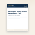 Children's Home Ofsted Compliance Pack